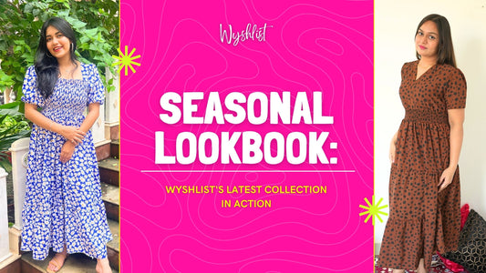 Seasonal Lookbook: Wyshlist's Latest Collection in Action