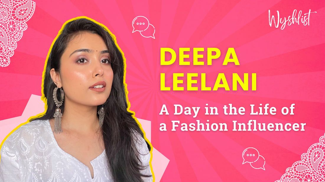 A Typical Day in the Life of An Influencer- Deepa Leelani