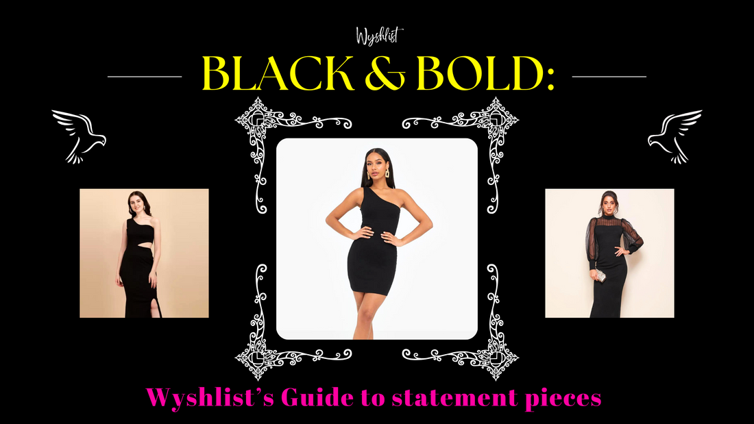 Black & Bold - wyshlist statement pieces curated for you!