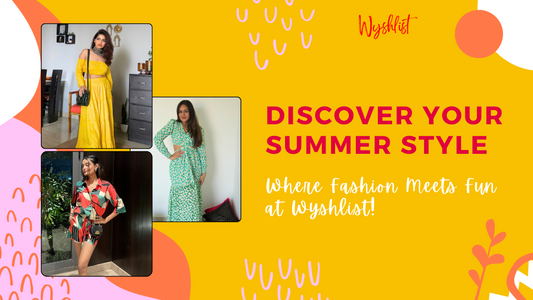 Discover Your Summer Style: Where Fashion Meets Fun at Wyshlist!