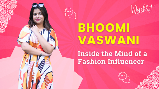 Inside the mind of an Influencer - Bhoomi Vaswani